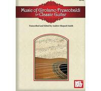 Music Of Girolamo Frescobaldi For Classic Guitar / Recueil