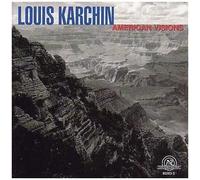 Louis Karchin – American Visions – ECM
