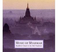 Music Of Myanmar - Buddhist Chant In The Paali Tradition