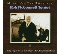 Music of the Twenties by Rob Mcconnell Tentet
