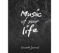 Music Of Your Life. Concerts Journal Ver. Pen | 110 pages: Remember your best days!