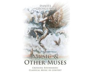 Music & Other Muses: Crossing Boundaries Classical Music in Context