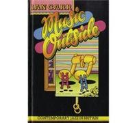 Music Outside by Ian Carr Ian Carr (Auteur)