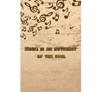 Music Paper Notebook - Music Is An Outburst Of Ohe Soul