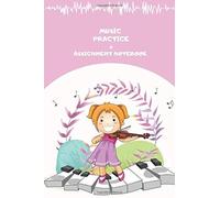 Music Practice & Assignment Notebook: 52 Week Music Lesson Planner / Practice & Progress Lesson Notebook For Girls / Cute Pink Journal With Girl Playing The Violin