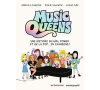 Music Queens Une histoire du Girl Power et de la pop... en chansons - Leslie Plée - Bayard Graphic - broché - Bande dessinée