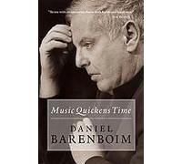 Daniel Barenboim Music Quickens Time (Poche)