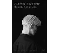 Music Sets You Free - Ryuichi Sakamoto - HarperVia - ebook (ePub) - Livre
