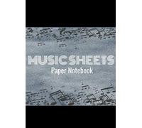 Music Sheets Paper Notebook: A4 10 Stave Staff Ruled Lined Blank Manuscript 96 Pages, For Composing Piano, Trumpet, Violin, Guitar, Classical Flute, Recorder, Drums, Saxophone, Cello Musical Notes. Gi
