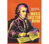 Music Sketch Book: Manuscript paper for composers of all genres and none