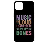 Music So Loud I Can Feel IT in My Bones Coque pour iPhone 14 Plus