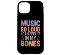 Music So Loud I Can Feel IT in My Bones Coque pour iPhone 15 Plus