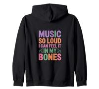 Music So Loud I Can Feel IT in My Bones Sweat à Capuche