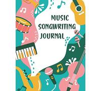 Music Songwriting Journal: A Premium Songwriters Notebook For Lyrics And Music Composition Black Lined/Ruled Paper & Manuscript Paper For Lyrics & Music For Jazz And Classic Musicians, Students, S