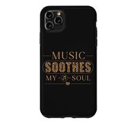 Music Soothes My Soul Music Lover Melody Song Citation Coque pour iPhone 11 Pro Max