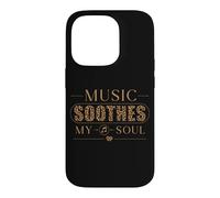 Music Soothes My Soul Music Lover Melody Song Citation Coque pour iPhone 14 Pro