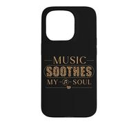 Music Soothes My Soul Music Lover Melody Song Citation Coque pour iPhone 15 Pro