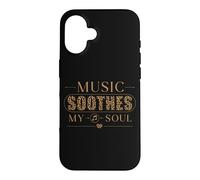 Music Soothes My Soul Music Lover Melody Song Citation Coque pour iPhone 16