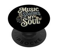 Music Soothes My Soul PopSockets PopGrip Adhésif