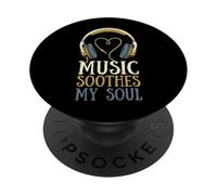 Music Soothes My Soul PopSockets PopGrip Adhésif