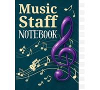Music Staff Notebook: Blank Sheet Music Book for Musicians, Students, and Composers: 100 Pages of 12 Staves Per Page - Ideal for Songwriting, Practice, and Music Lessons
