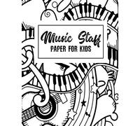 Music Staff Paper For Kids: Music Staff Paper For Kids:100 Pages 8.5 X 11 Blank Clef And Bass Wide Staff Paper Music Manuscript Notebook Is Great