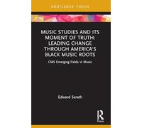 Music Studies and Its Moment of Truth: Leading Change Through America's Black Music Roots