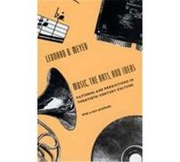 Music, the Arts, and Ideas Leonard B. Meyer (Auteur)