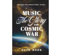Music, the Glory and Cosmic War