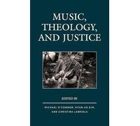 Music, Theology, and Justice