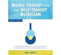 Music Theory for the SelfTaught Musician by Will Metz Will Metz (Auteur)
