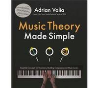 Music Theory Made Simple by Adrian Valia Adrian Valia (Auteur)