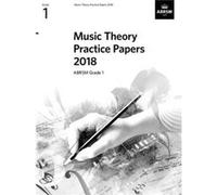 Music Theory Practice Papers 2018 ABRSM Grade 1 Inconnu (Auteur)