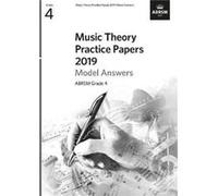 Music Theory Practice Papers 2019 Model Answers ABRSM Grade 4 Music Theory Practice Papers 2019 Model Answers ABRSM Grade 4 (Auteur)