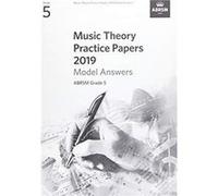 Music Theory Practice Papers 2019 Model Answers ABRSM Grade 5 Music Theory Practice Papers 2019 Model Answers ABRSM Grade 5 (Auteur)