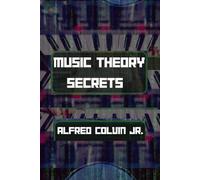 Music Theory Secrets: The Foundation