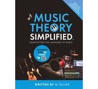 Music Theory Simplified - Demystifying The Language Of Music