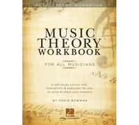 Music Theory Workbook For All Musicians Learn Scales Chords Harmony Progressions And Sight-Reading Self-Study Course With Exercises Answer Keys And Practical Applications