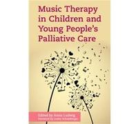 Music Therapy in Children and Young Peoples Palliative Care Unknown (Auteur)