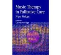 Music Therapy in Palliative Care: New Voices