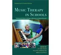 Music Therapy in Schools: Working with Children of All Ages in Mainstream and Special Education Unknown (Auteur)