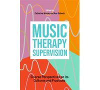 Music Therapy Supervision Diverse Perspectives on its Cultures and Practices - Luke Annesley - Jessica Kingsley Publishers - ebook (ePub) - Livre