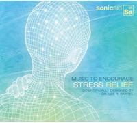 Music to Encourage Stress Relief by Sonicaid