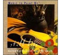 Music to Paint by: Still Life [Import]
