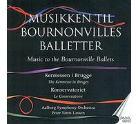 Music to the Bournonville Ballets Vol 3/Kermesse a Bruges