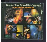 Music Too Good for Words-A No Speak Sampler [Import]