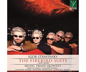 Music Train Quintet - The Firebird Suite and More