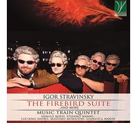 Music Train Quintet - The Firebird Suite and More [Import]