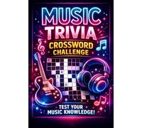 Music Trivia Crossword Challenge: Test Your Knowledge of Songs, Artists & Iconic Hits with Addictive Brain-Teasing Puzzles
