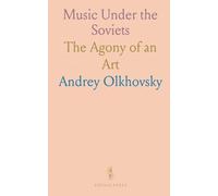 Music Under the Soviets: The Agony of an Art